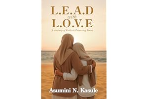 LEAD with LOVE: A Journey of Faith in Parenting Teens