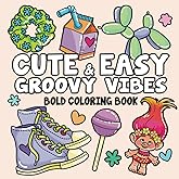 Cute & Easy Groovy Vibes Bold Adult Coloring Book : 80's & 90's Fun Pages For Adults Seniors and Kids (Simple Coloring Books)