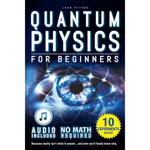Quantum Physics for Beginners: Unveiling the Secrets of