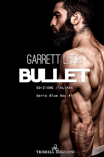 Download Bullet – Edizione italiana (Blue Boy Vol. 1) (Italian Edition) PDF