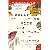 Brief Encounters with Che Guevara: Stories (P.S.)