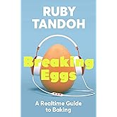 Breaking Eggs: An Audio Guide to Baking