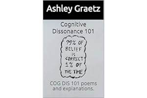 Cognitive Dissonance 101: COG DIS 101 poems and explanations.