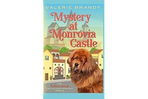 Mystery at Monrovia Castle: The Rebecca Orange Castle Cozy Mystery Series
