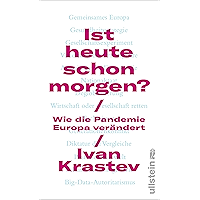 Ist heute schon morgen?: Wie die Pandemie Europa verändert (German Edition) book cover Ist heute schon morgen?: Wie die Pandemie Europa verändert (German Edition) book cover