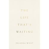 The Life That's Waiting