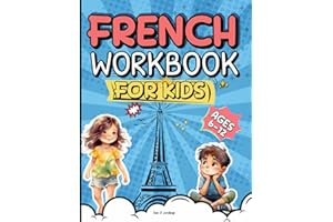 French Workbook for Kids: A Beginner's Guide to Learning 200 French Words with Pictures and Interactive Exercises for Kids Ag