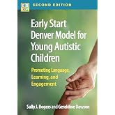 Early Start Denver Model for Young Autistic Children: Promoting Language, Learning, and Engagement