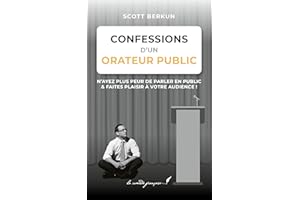 Confessions d'un orateur public: Manuel pour m'aider à prendre la parole | Livre pour découvrir des métiers géniaux | Manuel 