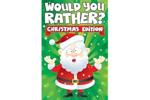 Would you Rather? Christmas Edition: A Fun Family Activity Book for Boys and Girls Ages 6, 7, 8, 9, 10, 11, and 12 Years Old - Stocking Stuffers for Kids, Funny Christmas Gifts