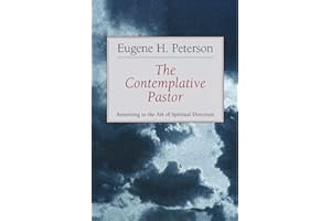 The Contemplative Pastor: Returning to the Art of Spiritual Direction