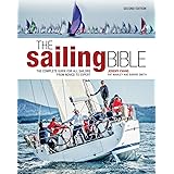 The Sailing Bible: The Complete Guide for All Sailors from Novice to Expert