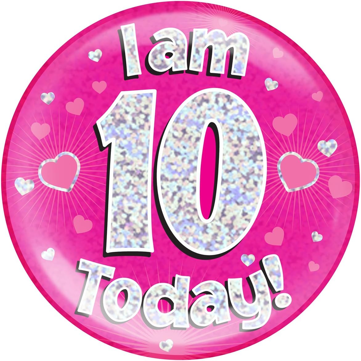 6" Jumbo Badge I am 10 Today Pink Holographic Dot, 6" x 10 cm