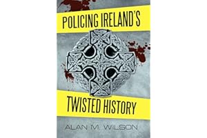 Policing Ireland's Twisted History