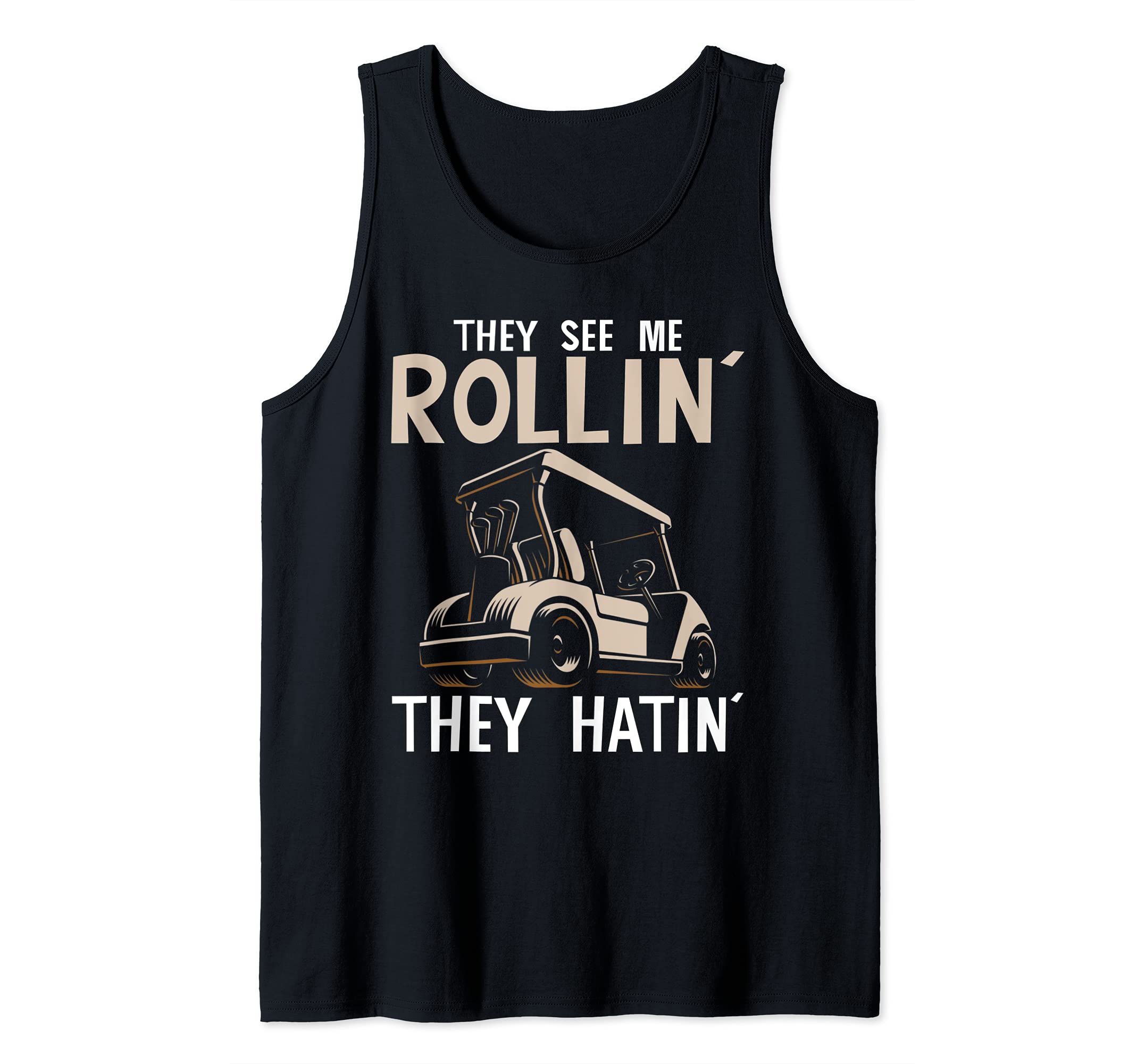 Golf tees Men They See Me Rollin They Hatin Funny Golfers Tank Top