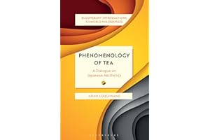 Phenomenology of Tea: A Dialogue on Japanese Aesthetics