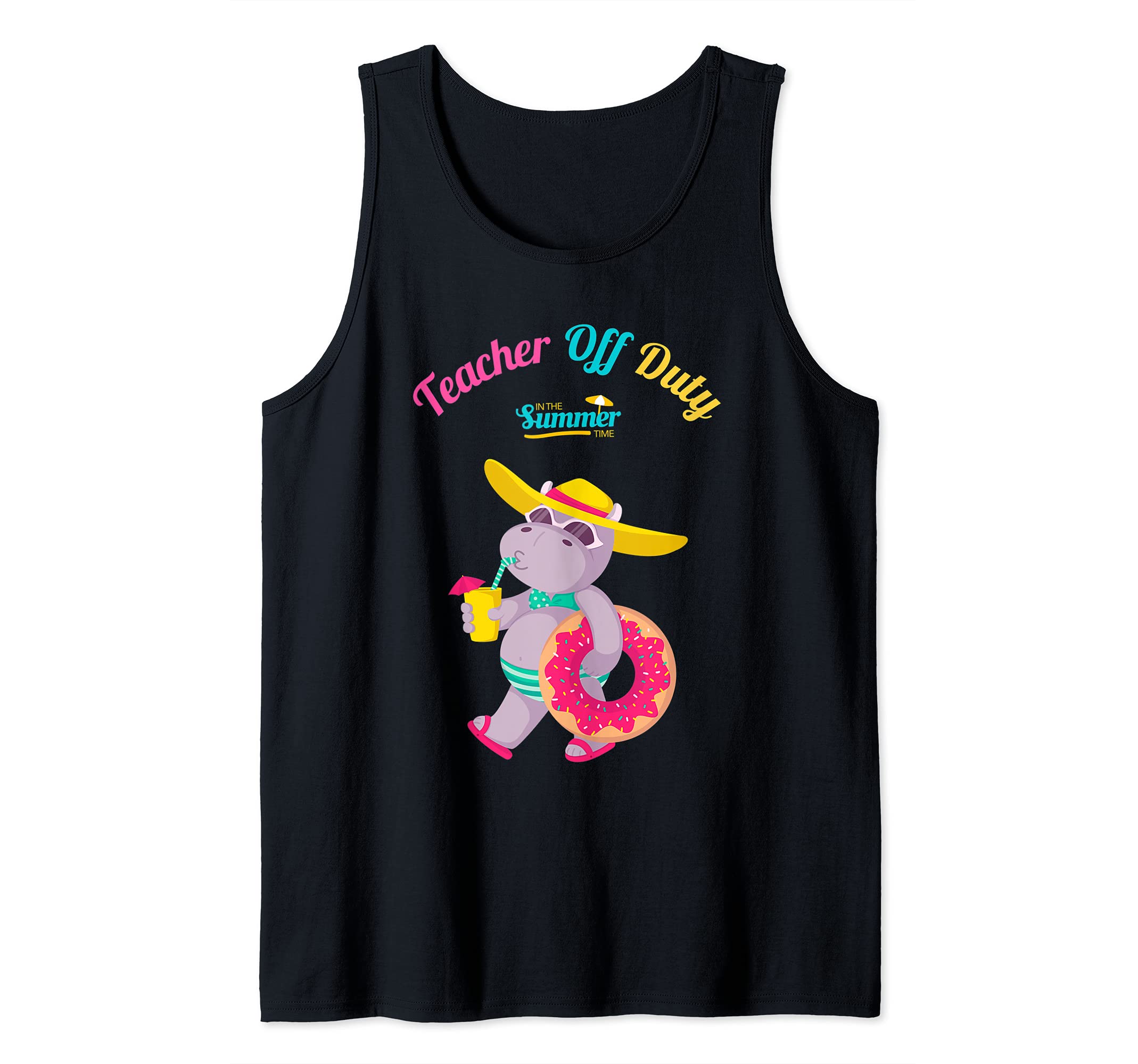 Last Day of School Teacher Off Duty Summer Break Vacation Tank Top