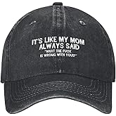 Funny Hat Its Like My Mom Always Said Whats The Fuck is Wrong with You Hats Women Dad Graphic Caps