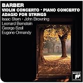 Barber: Violin Concerto / Piano Concerto / Adagio For Strings