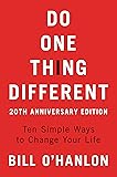 Do One Thing Different, 20th Anniversary Edition: Ten Simple Ways to Change Your Life