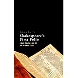 Shakespeare's First Folio: Four Centuries of an Iconic Book