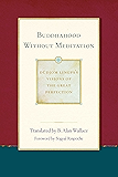 Buddhahood without Meditation (Dudjom Lingpa's Visions of the Great Per Book 2)