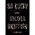 So Lucky: A Novel
