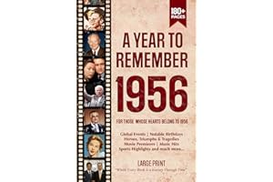A Year To Remember 1956 History Book: A Nostalgic Tribute for the Radio Babies with Heartfelt Memories of 1956 – An Ideal Gif