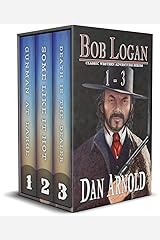 Bob Logan: Classic Western Adventure Series Kindle Edition