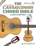 The Cavaquinho Chord Bible: DGBD Standard Tuning