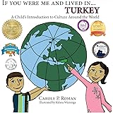 If You Were Me and Lived in... Turkey: A Child's Introduction to Culture Around the World (If You Were Me and Lived In...Cultural)