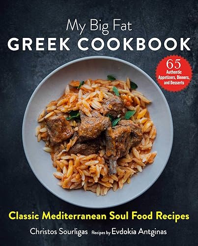 Download My Big Fat Greek Cookbook: Classic Mediterranean Soul Food Recipes PDF