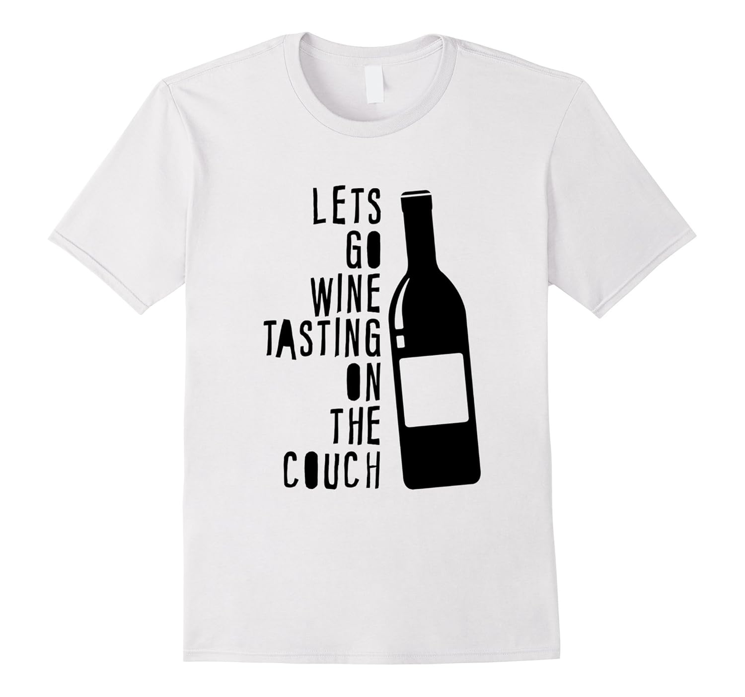 Lets Go Wine Tasting On The Couch Funny Sayings T Shirts Cd Canditee
