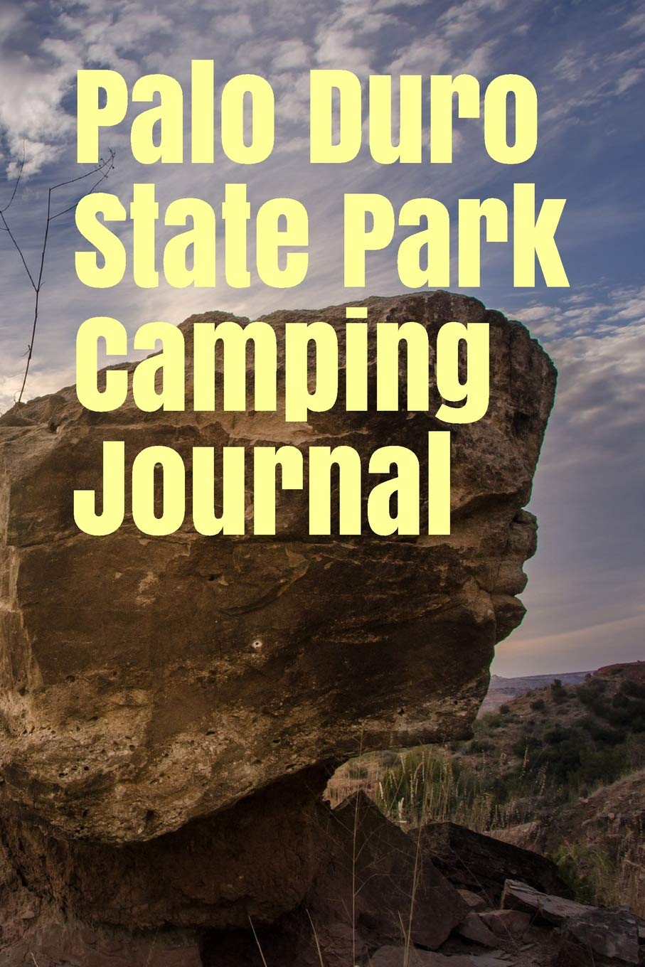 Palo Duro State Park Camping Journal Blank Lined Journal For