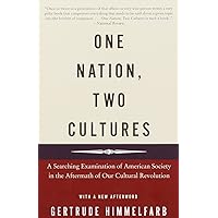 One Nation, Two Cultures: A Searching Examination of American Society in the Aftermath of Our Cultural Revolution