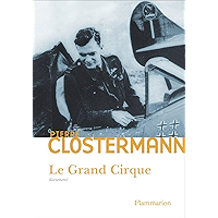 Le Grand Cirque: Mémoires d'un pilote de chasse FFL dans la RAF (French Edition) book cover Le Grand Cirque: Mémoires d'un pilote de chasse FFL dans la RAF (French Edition) book cover