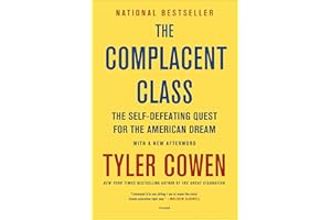The Complacent Class: The Self-Defeating Quest for the American Dream