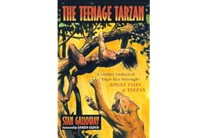 The Teenage Tarzan: A Literary Analysis of Edgar Rice Burroughs' Jungle Tales of Tarzan