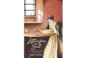 Letters from Sid: Sarah Sidney Holbrook, 1822–1860: Her Family Story