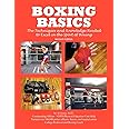 Boxing Basics: The Techniques and Knowledge Needed to Excel in the Sport of Boxing