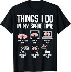 Pig Things I Do in My Spare Time Women Kids T-Shirt