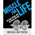 Muscle for Life: Get Lean, Strong, and Healthy at Any Age!
