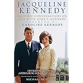 Jacqueline Kennedy: Historic Conversations on Life with John F. Kennedy