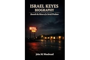 Israel Keyes Biography: Beneath the Silence of a Serial Predator