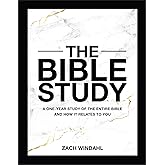The Bible Study: A One-Year Study of the Entire Bible and How It Relates to You (1-Volume Hardcover Edition with Study Questions and Daily or Weekly Reading Plans)