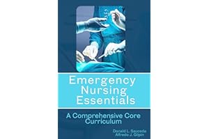 Emergency Nursing Essentials: A Comprehensive Core Curriculum