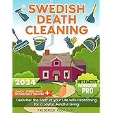 Swedish Death Cleaning: Declutter the Stuff of your Life with Döstädning for a Joyful, Mindful Living