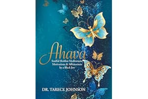 Ahava: Soulful Shabbat Meditations, Motivations & Affirmations by a Black Jew