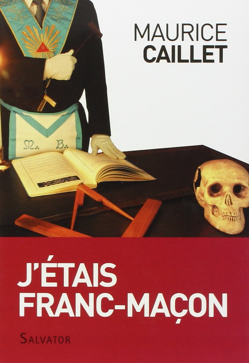 Amazon Fr J Etais Franc Macon Caillet Maurice Livres