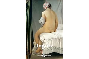 Delphi Complete Paintings of Jean-Auguste-Dominique Ingres (Illustrated) (Delphi Masters of Art Book 58)